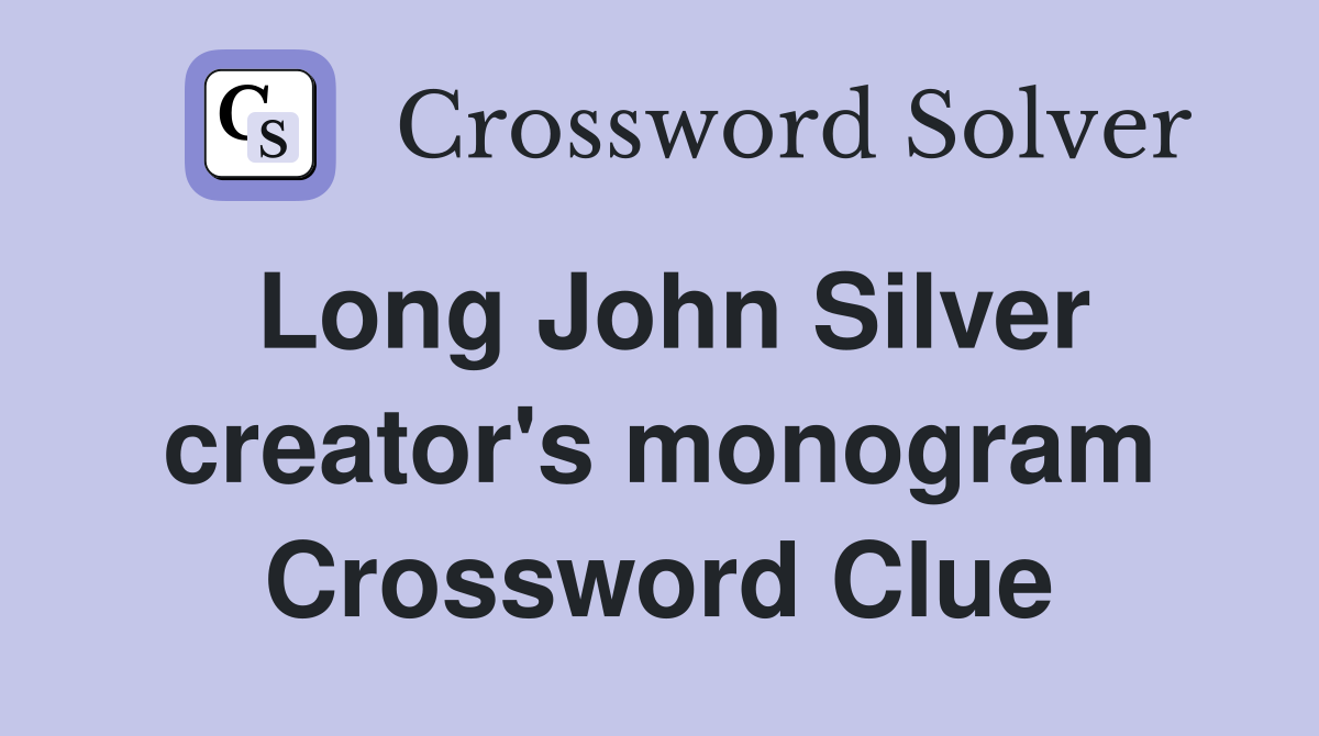 Long John Silver creator's monogram Crossword Clue