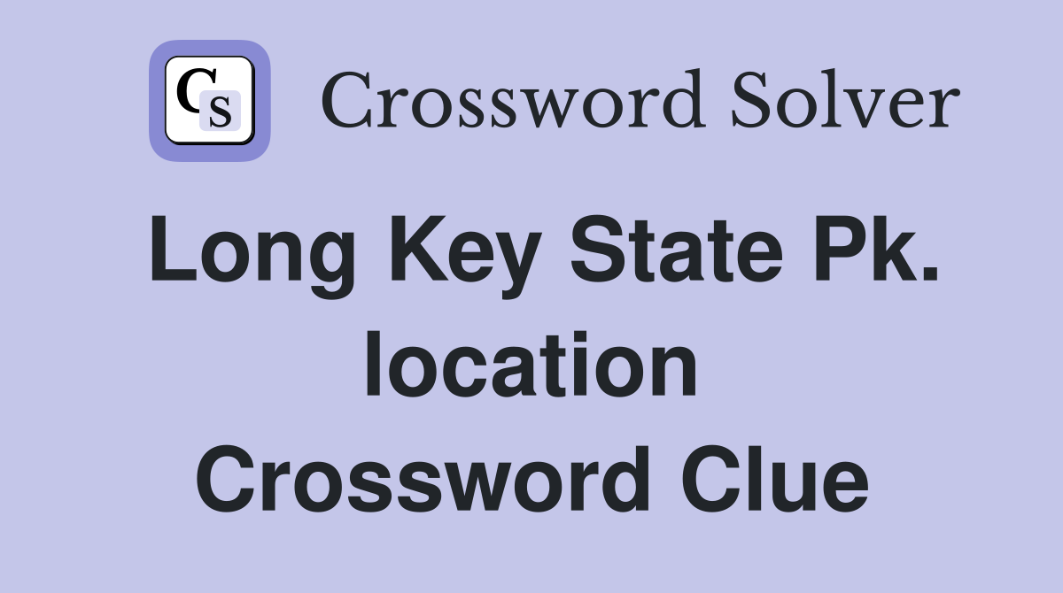Long Key State Pk. location Crossword Clue