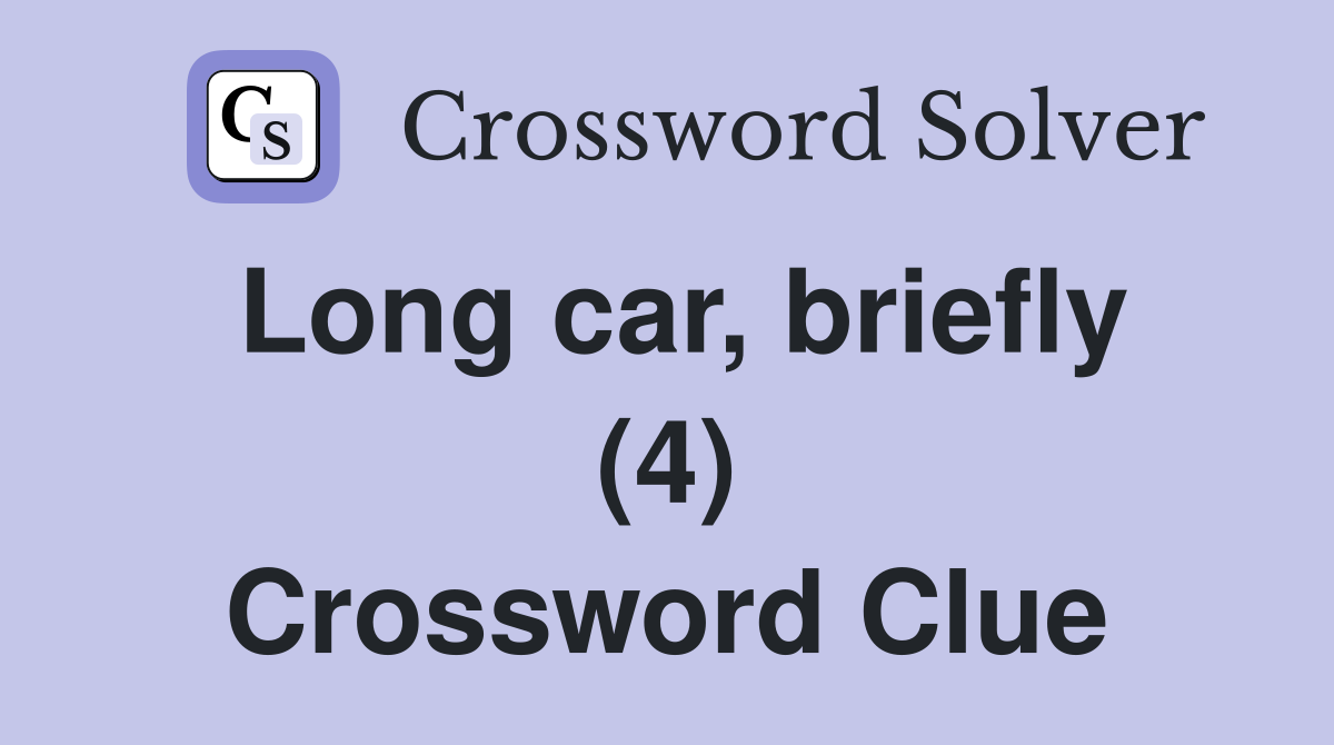 Long car, briefly (4) Crossword Clue