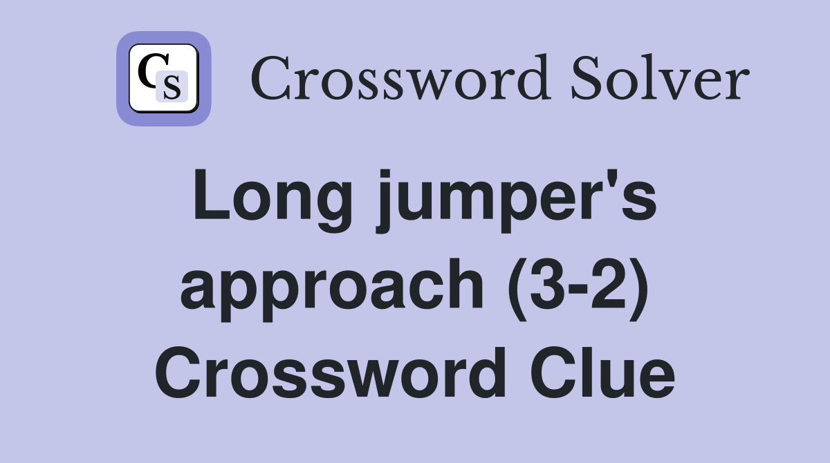 Long jumper's approach (3-2) Crossword Clue