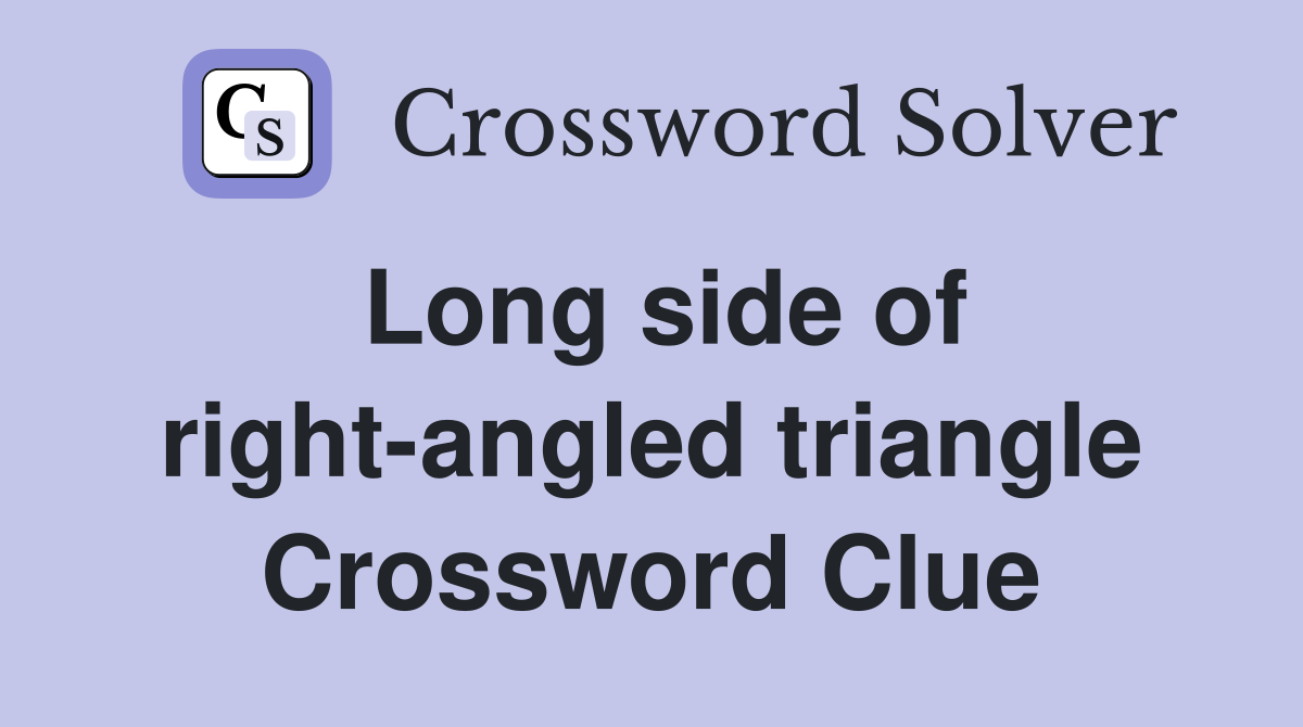 Long side of right-angled triangle Crossword Clue