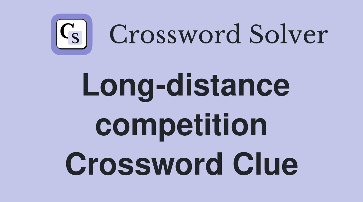 Long-distance competition Crossword Clue