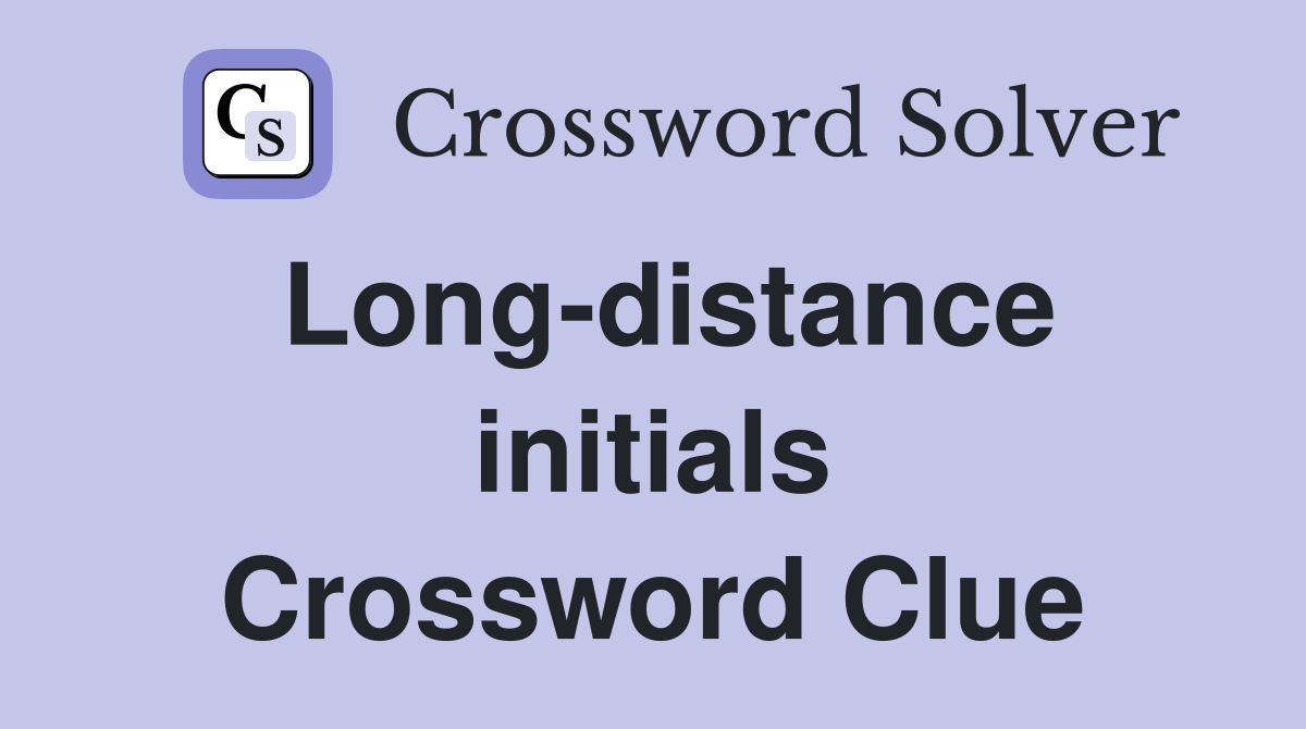 Long-distance initials Crossword Clue