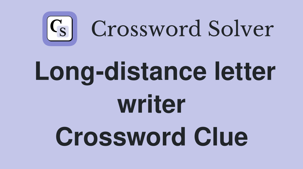 Long-distance letter writer Crossword Clue
