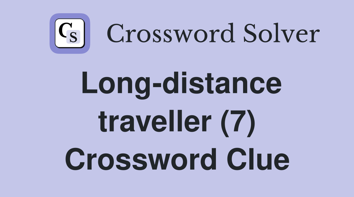 Long-distance traveller (7) Crossword Clue