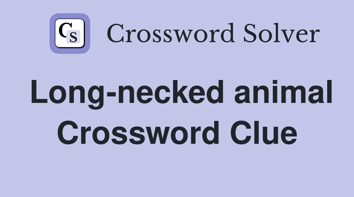 Long-necked animal Crossword Clue