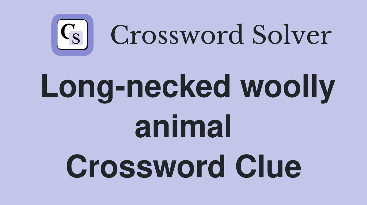 Long-necked woolly animal Crossword Clue