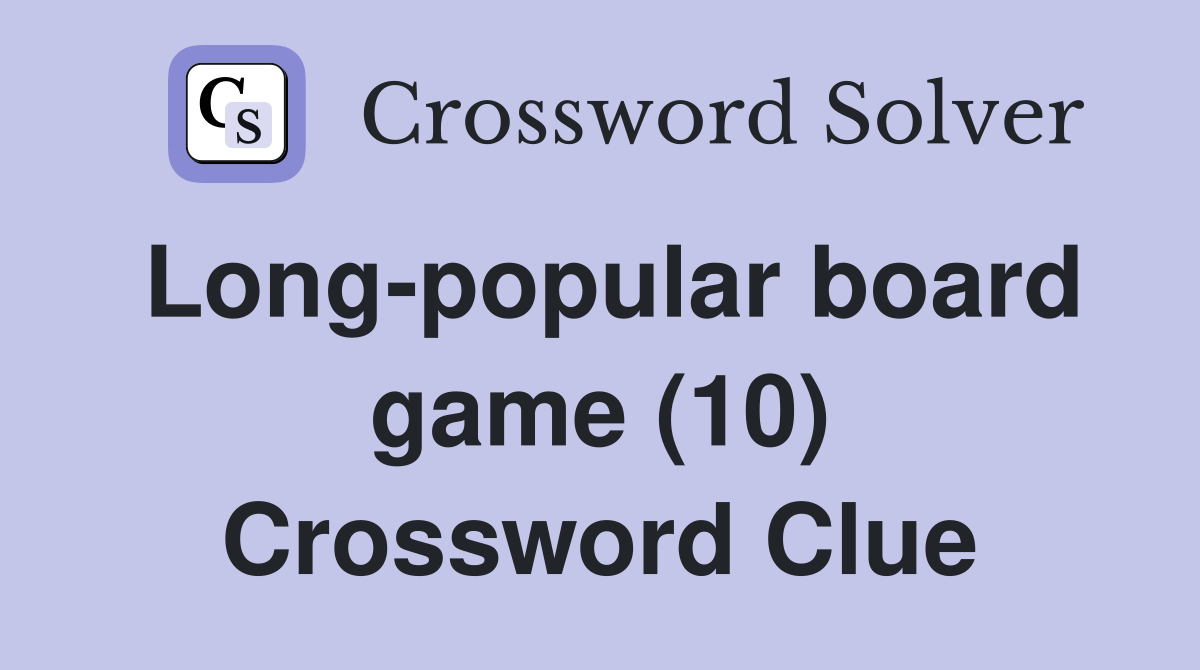 Long-popular board game (10) Crossword Clue