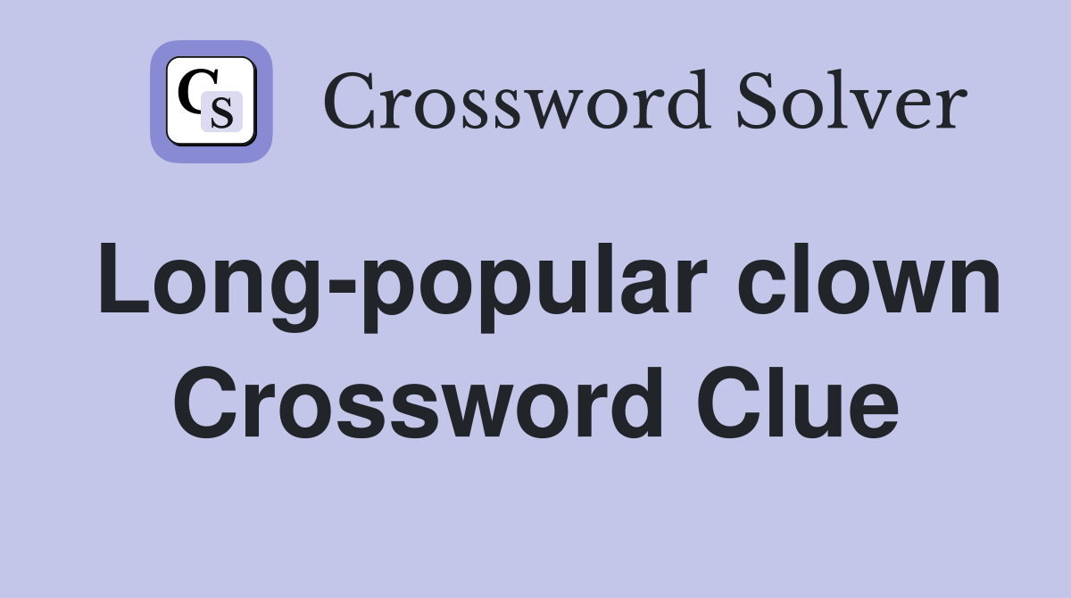 Long-popular clown Crossword Clue