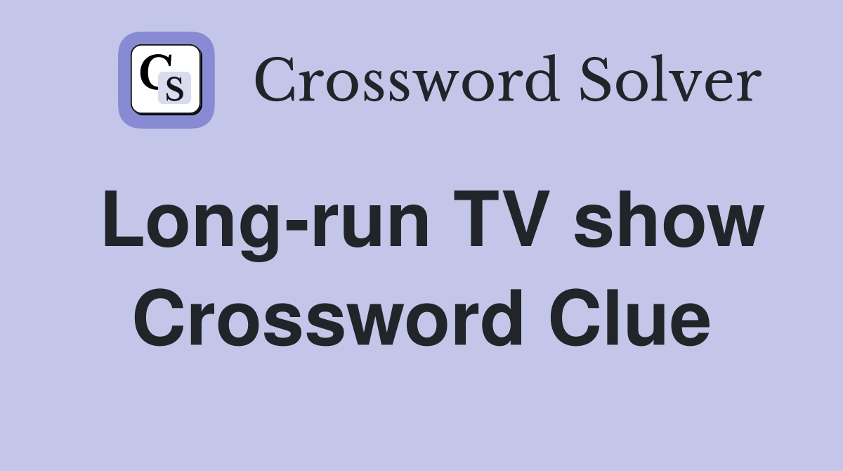 Long-run TV show Crossword Clue