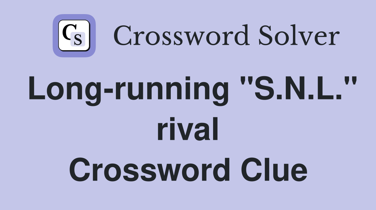 Long-running "S.N.L." rival Crossword Clue