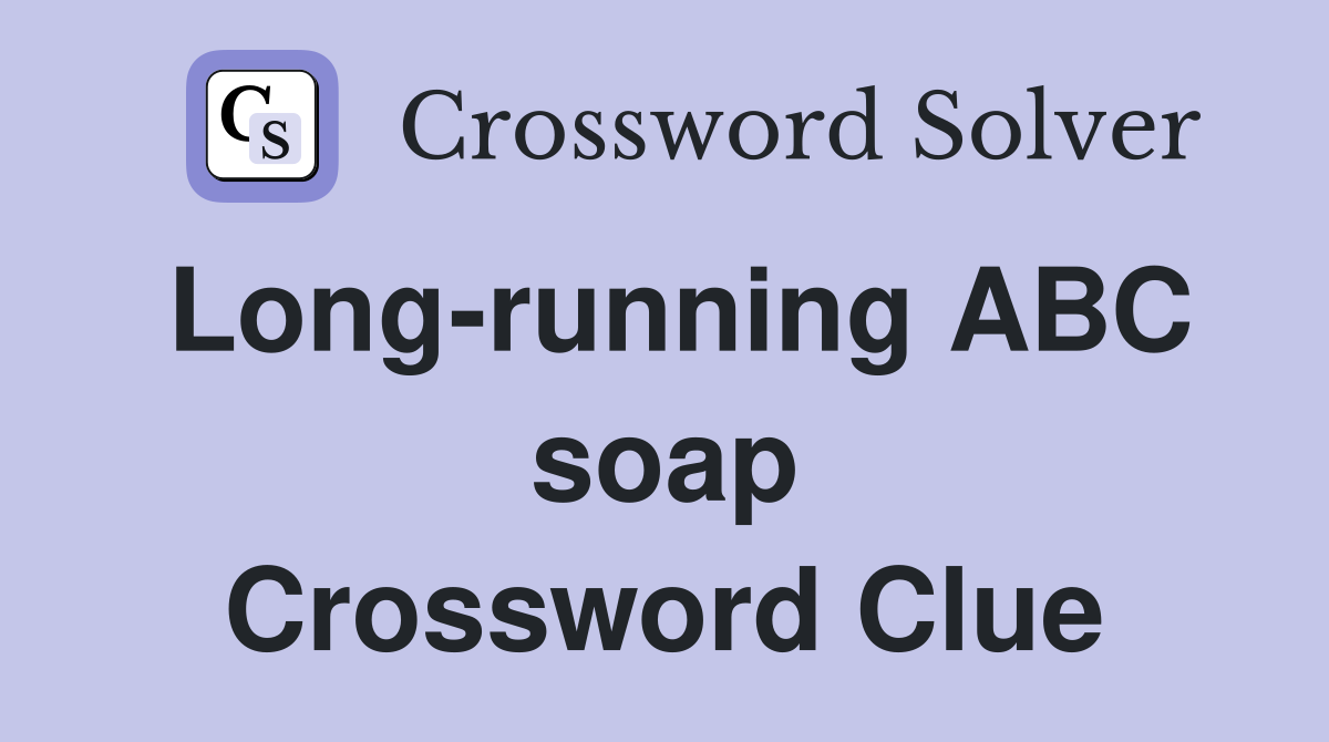 Long-running ABC soap Crossword Clue
