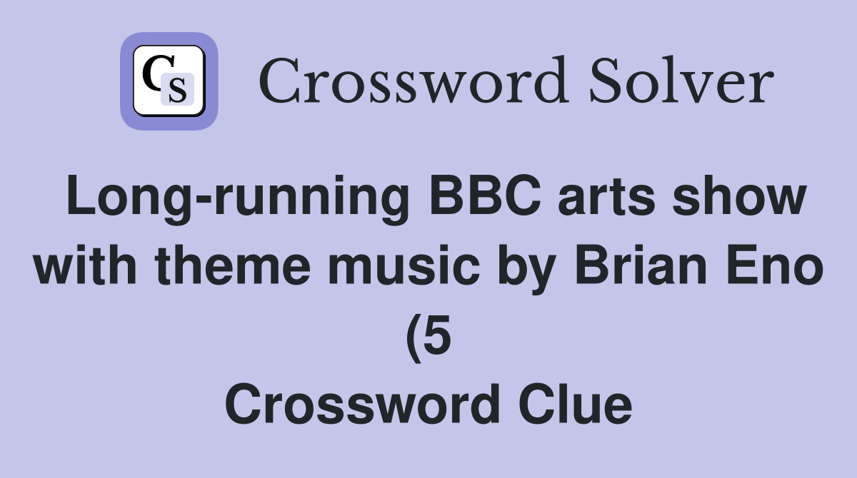 Long running BBC arts show with theme music by Brian Eno (5 Long running BBC arts show with theme music by Brian Eno (5