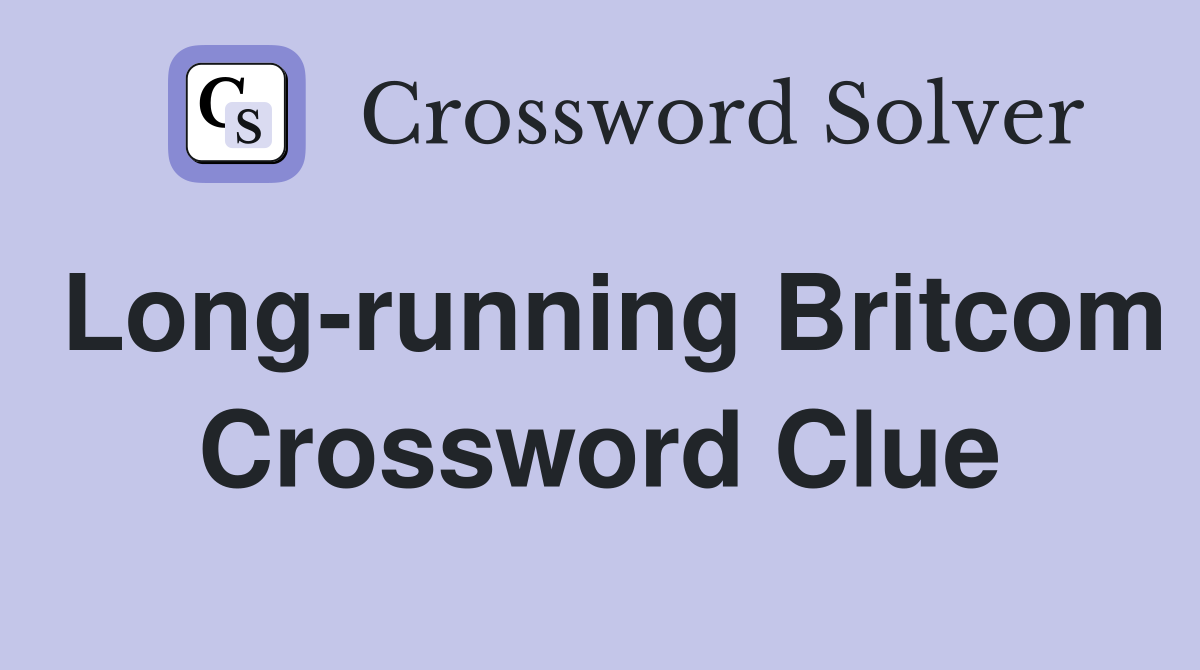 Long-running Britcom Crossword Clue