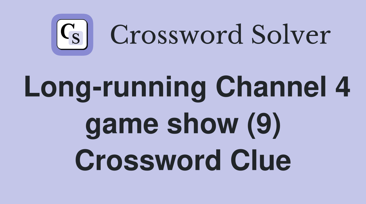 Long-running Channel 4 game show (9) Crossword Clue