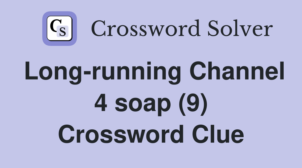 Long-running Channel 4 soap (9) Crossword Clue