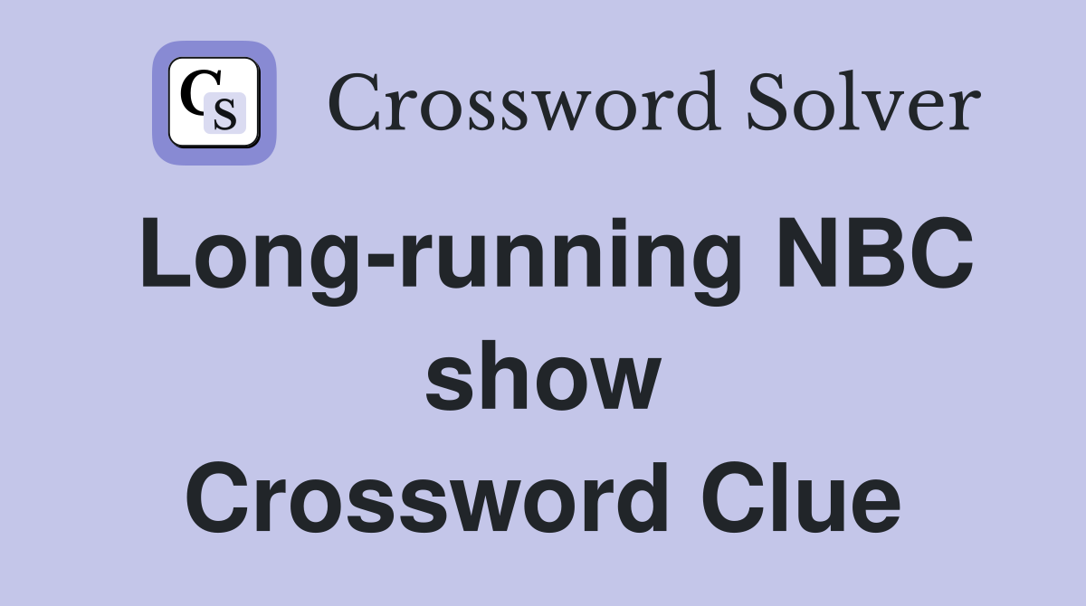 Long-running NBC show Crossword Clue