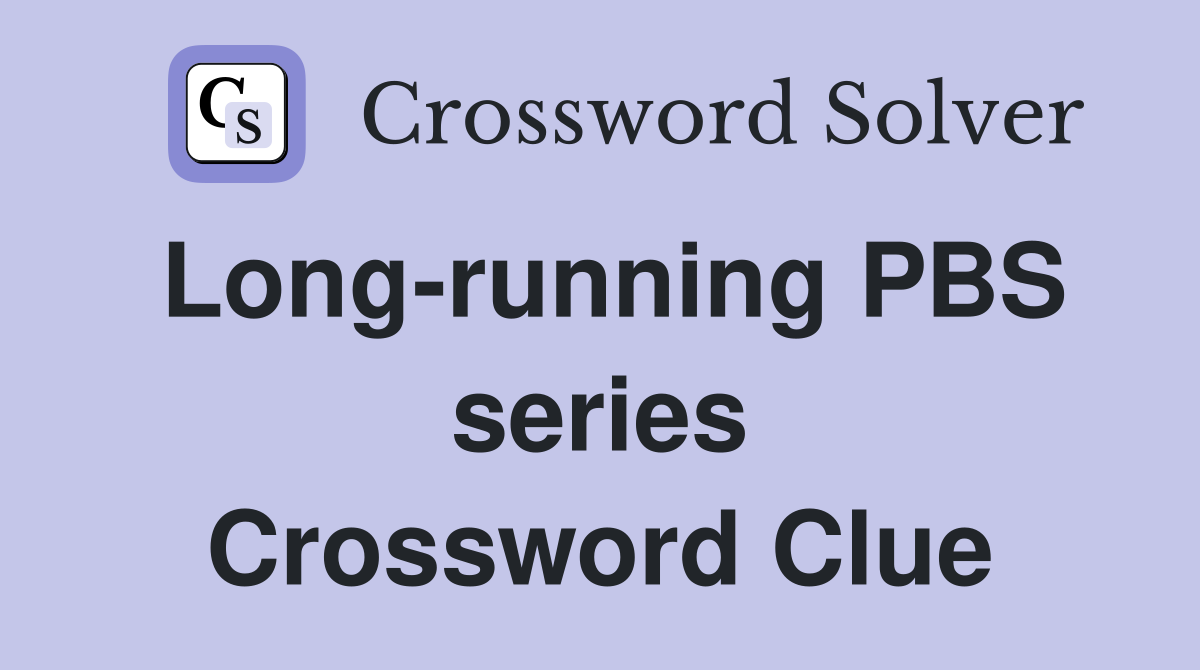 Long-running PBS series Crossword Clue
