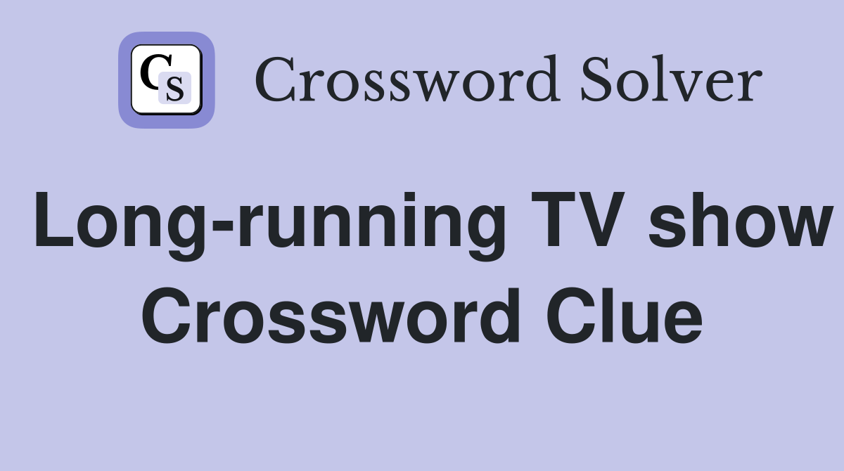 Long-running TV show Crossword Clue