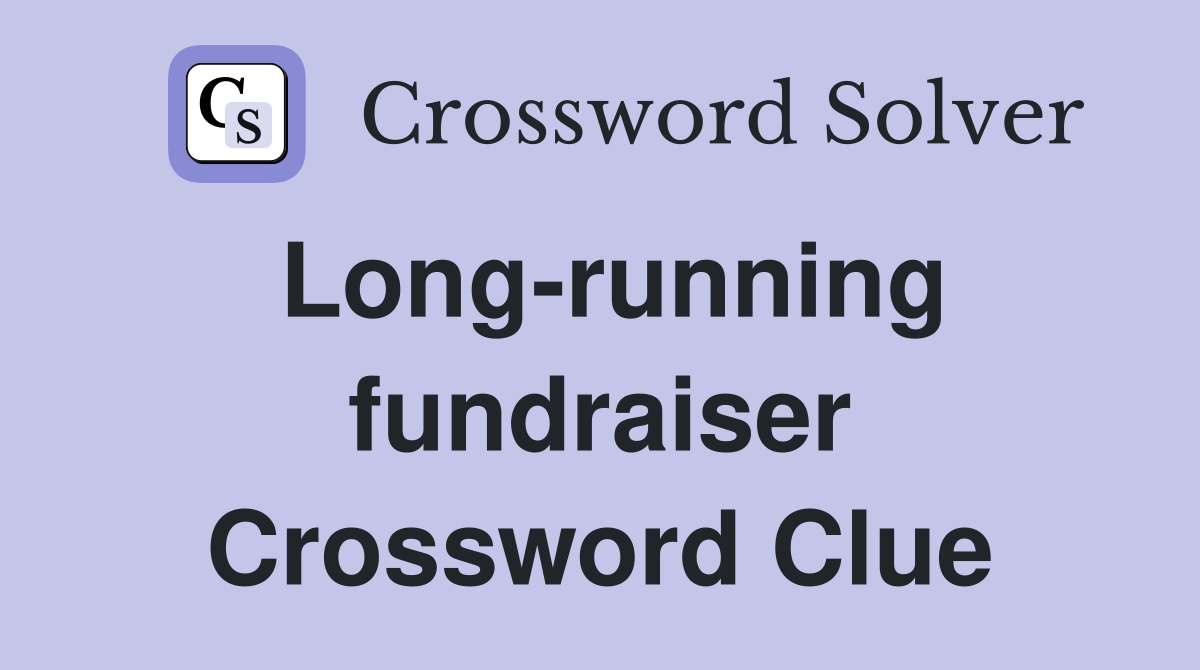 Long-running fundraiser Crossword Clue