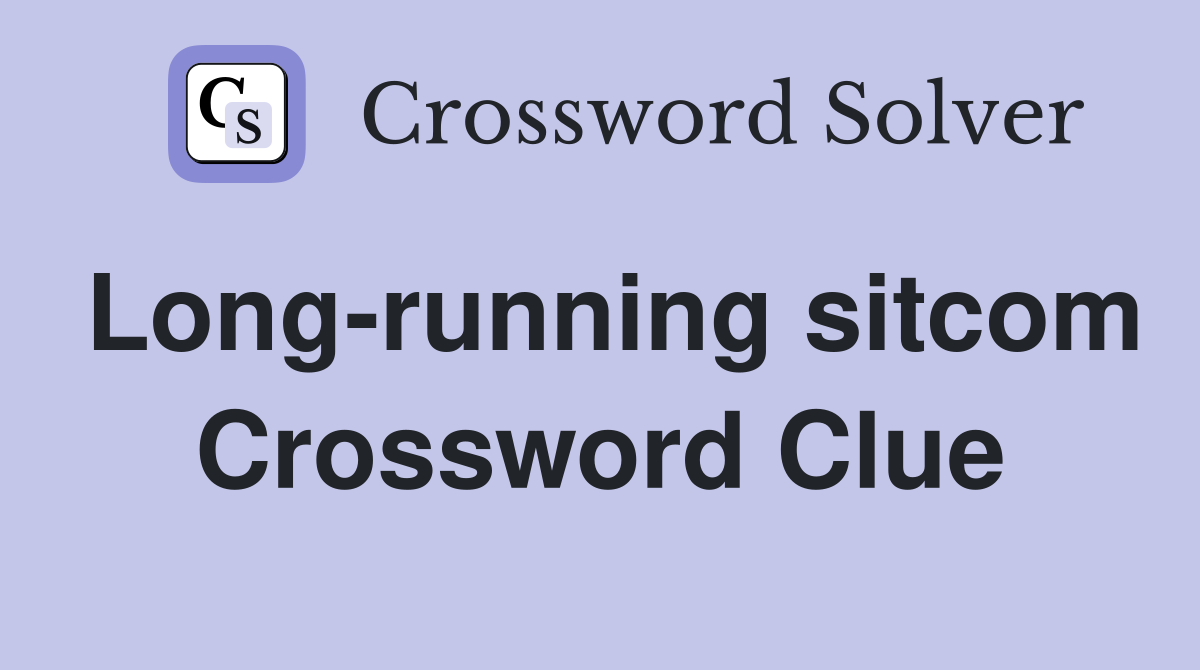 Long-running sitcom Crossword Clue