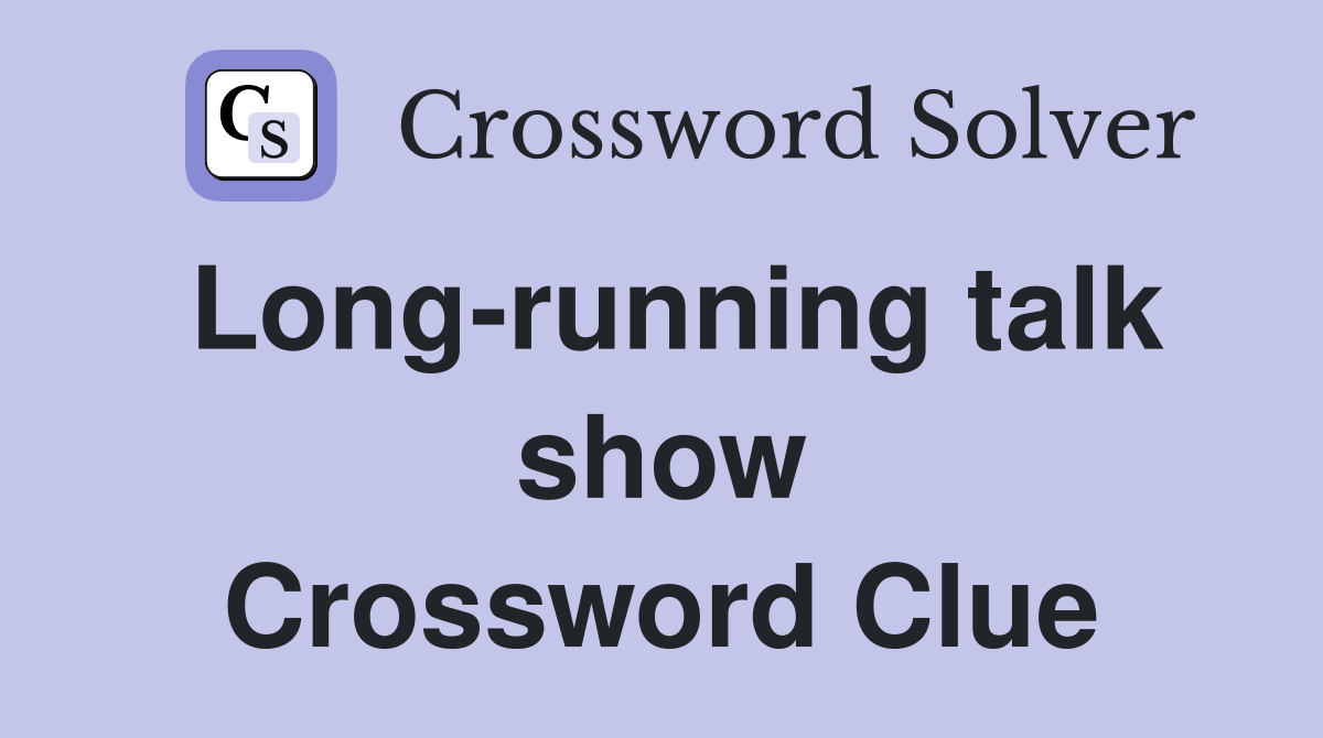 Long-running talk show Crossword Clue
