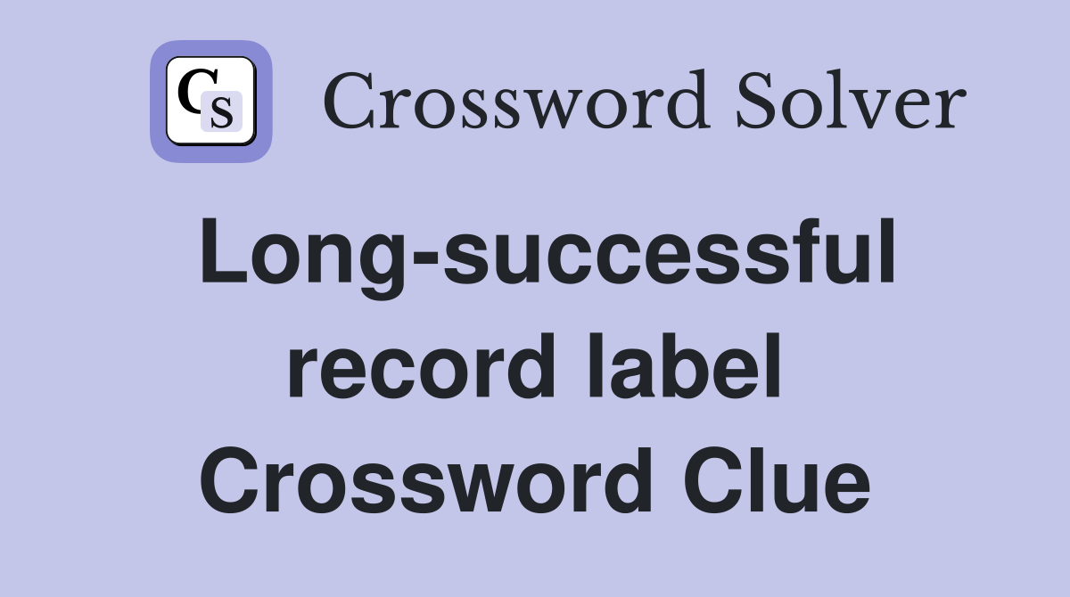 Long-successful record label Crossword Clue