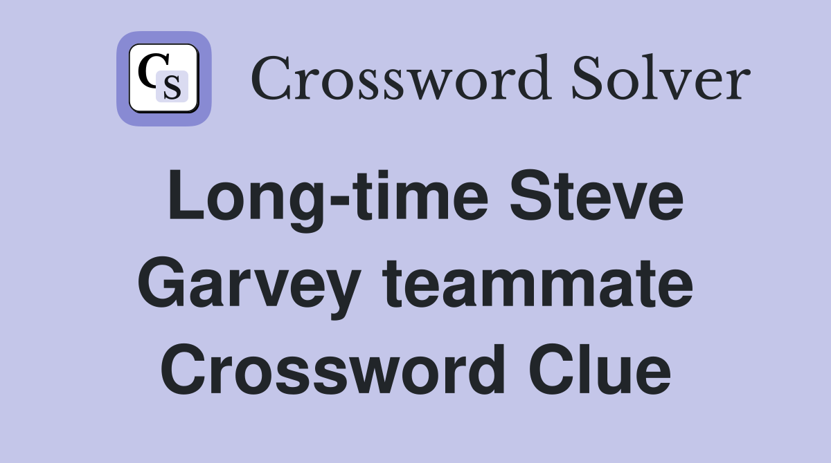 Long-time Steve Garvey teammate Crossword Clue