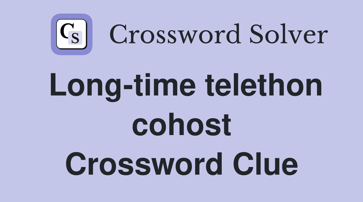 Long-time telethon cohost Crossword Clue