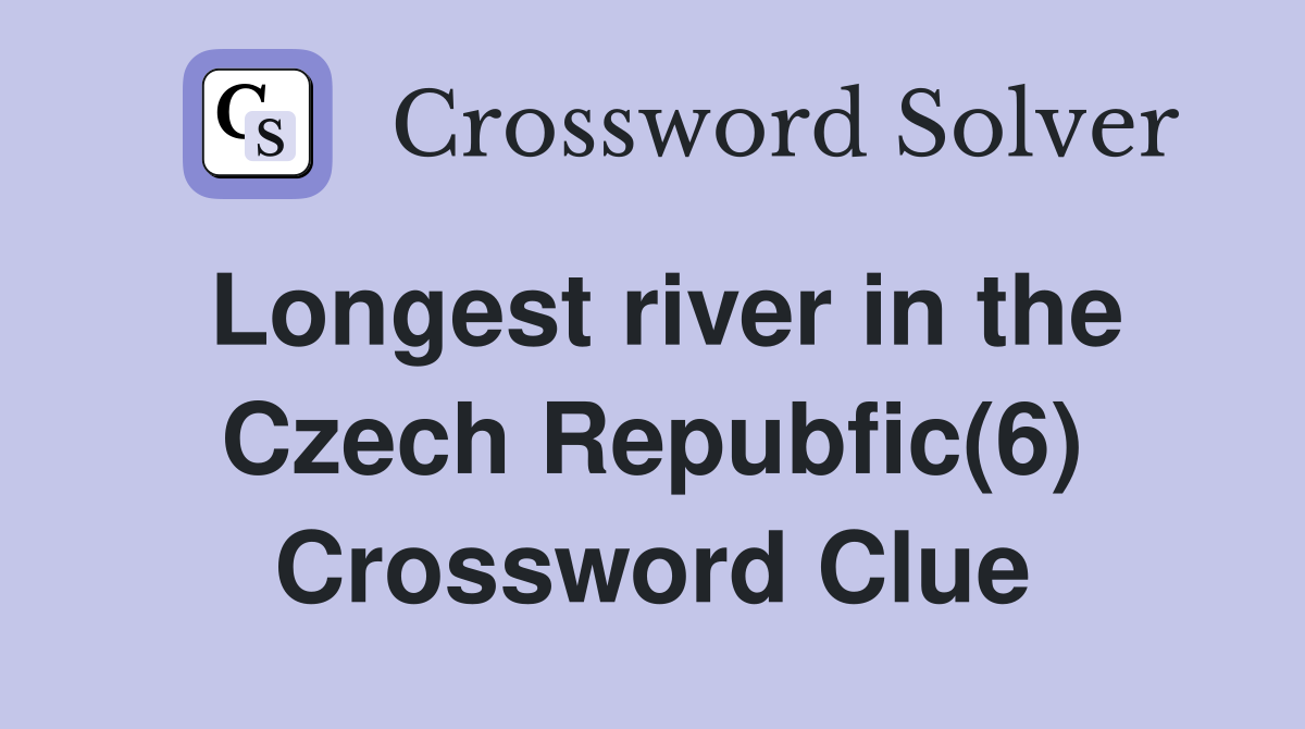 Longest river in the Czech Repubfic(6) Crossword Clue