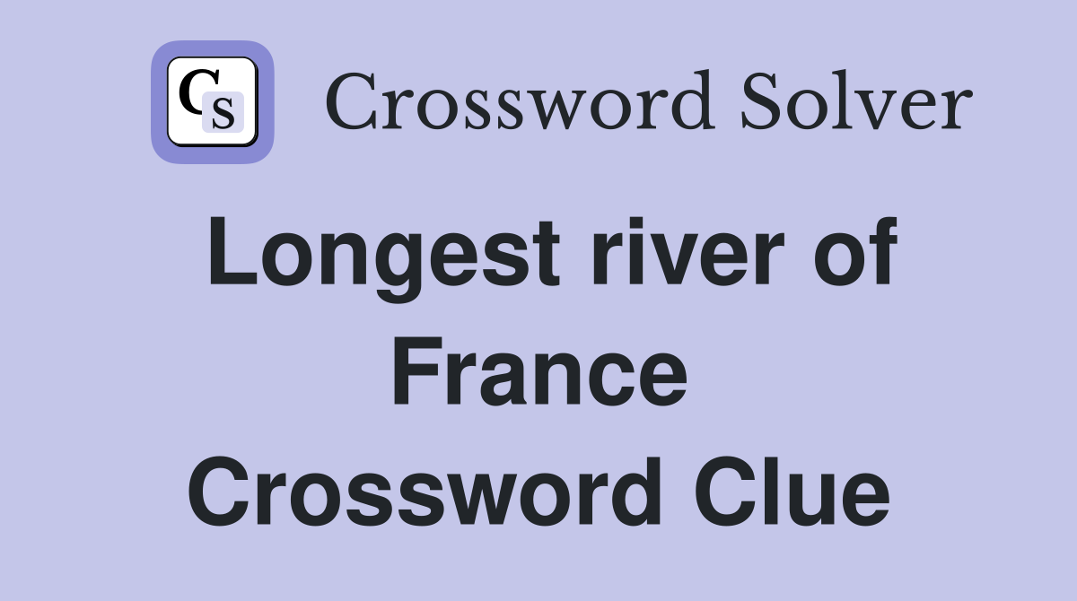 Longest river of France Crossword Clue