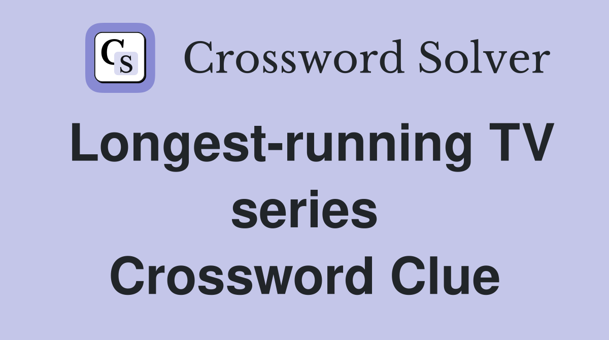 Longest-running TV series Crossword Clue