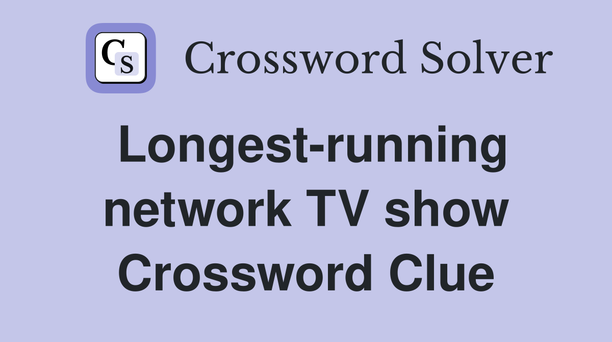 Longest-running network TV show Crossword Clue