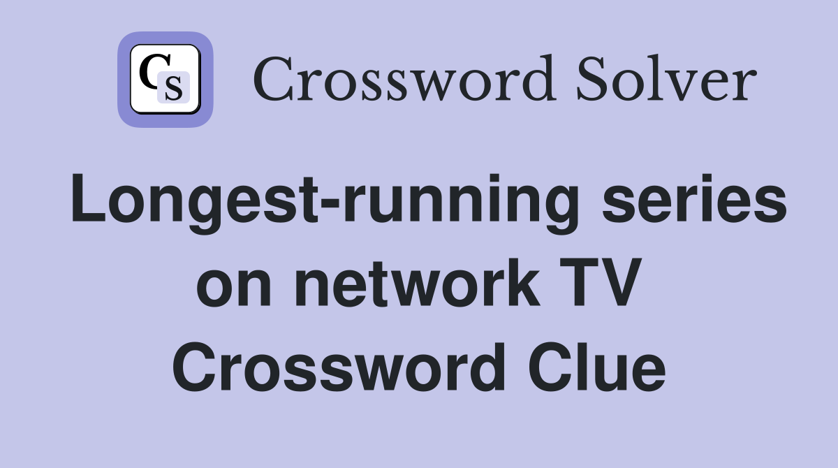 Longest-running series on network TV Crossword Clue