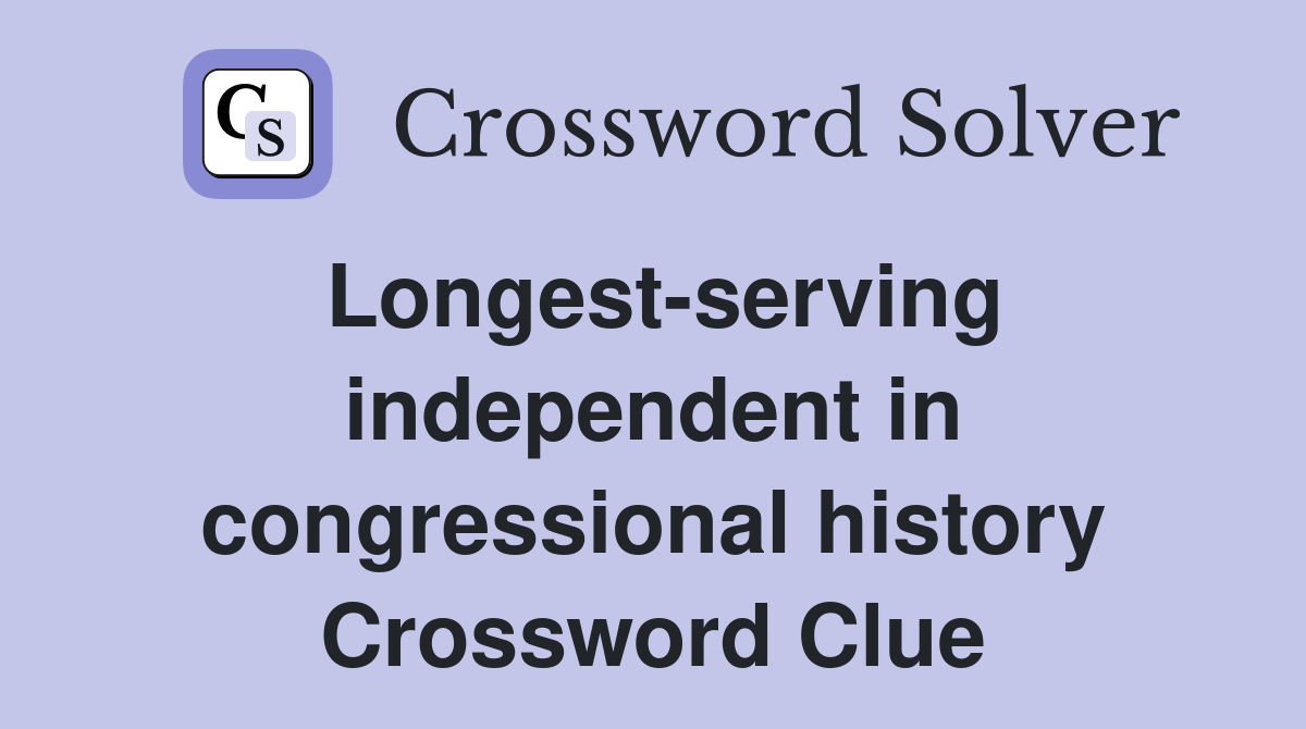 Longest-serving independent in congressional history Crossword Clue