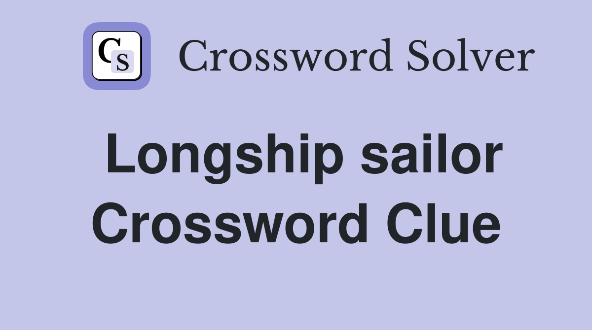 Longship sailor Crossword Clue