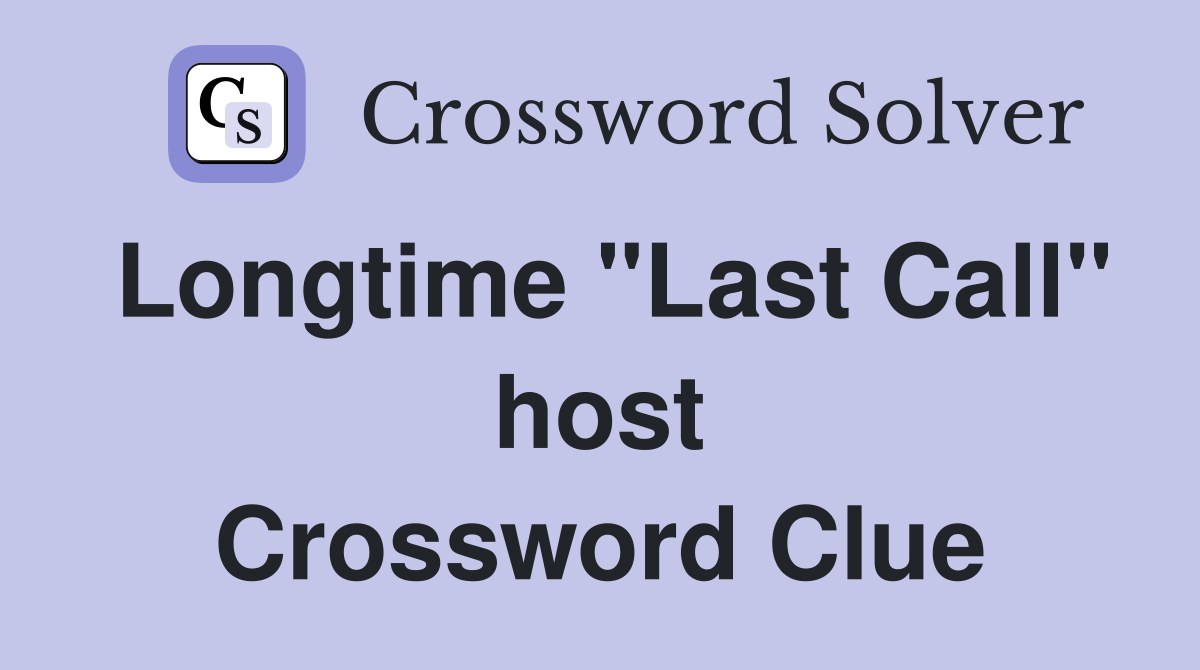 Longtime "Last Call" host Crossword Clue