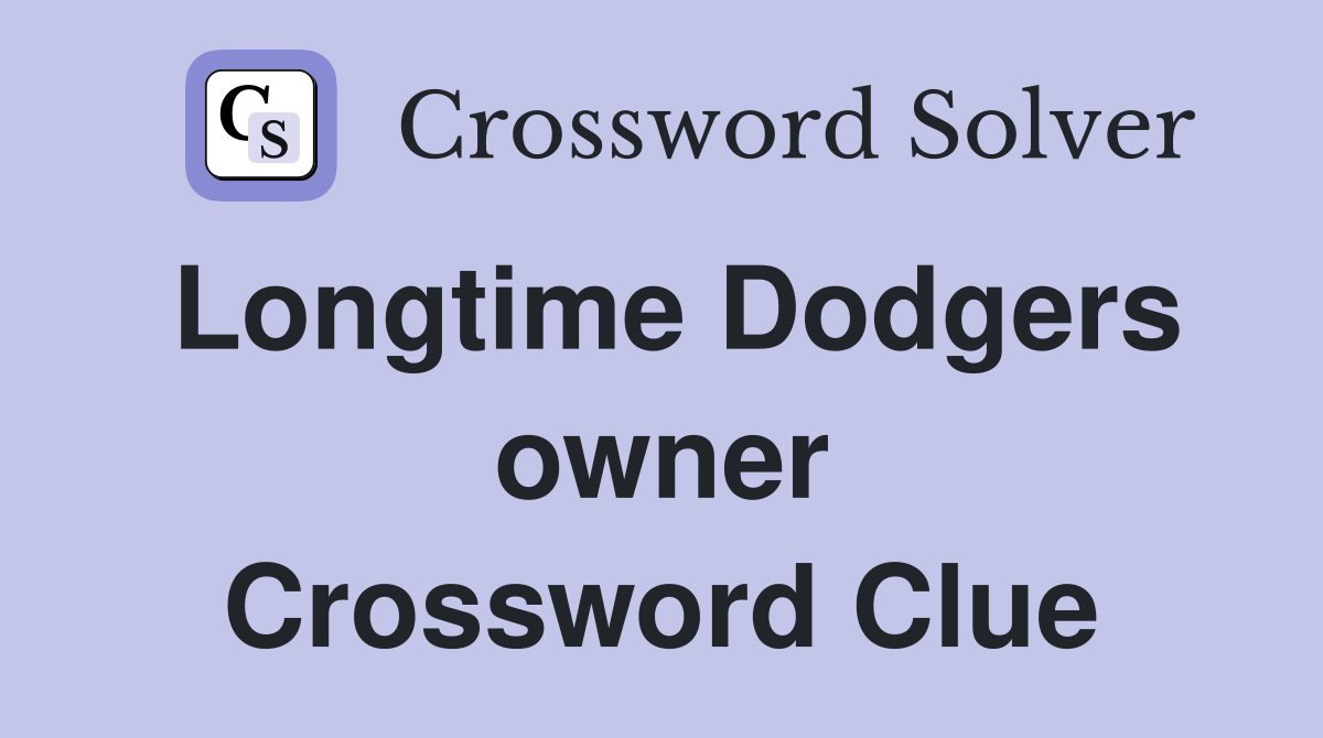 Longtime Dodgers owner Crossword Clue