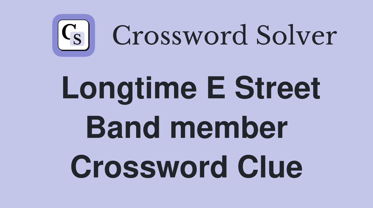 Longtime E Street Band member Crossword Clue