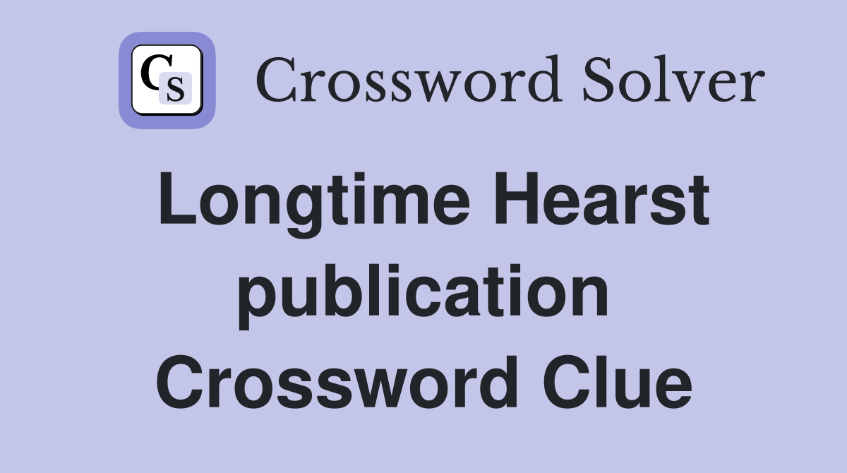 Longtime Hearst publication Crossword Clue