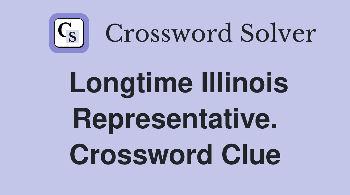 Longtime Illinois Representative. Crossword Clue