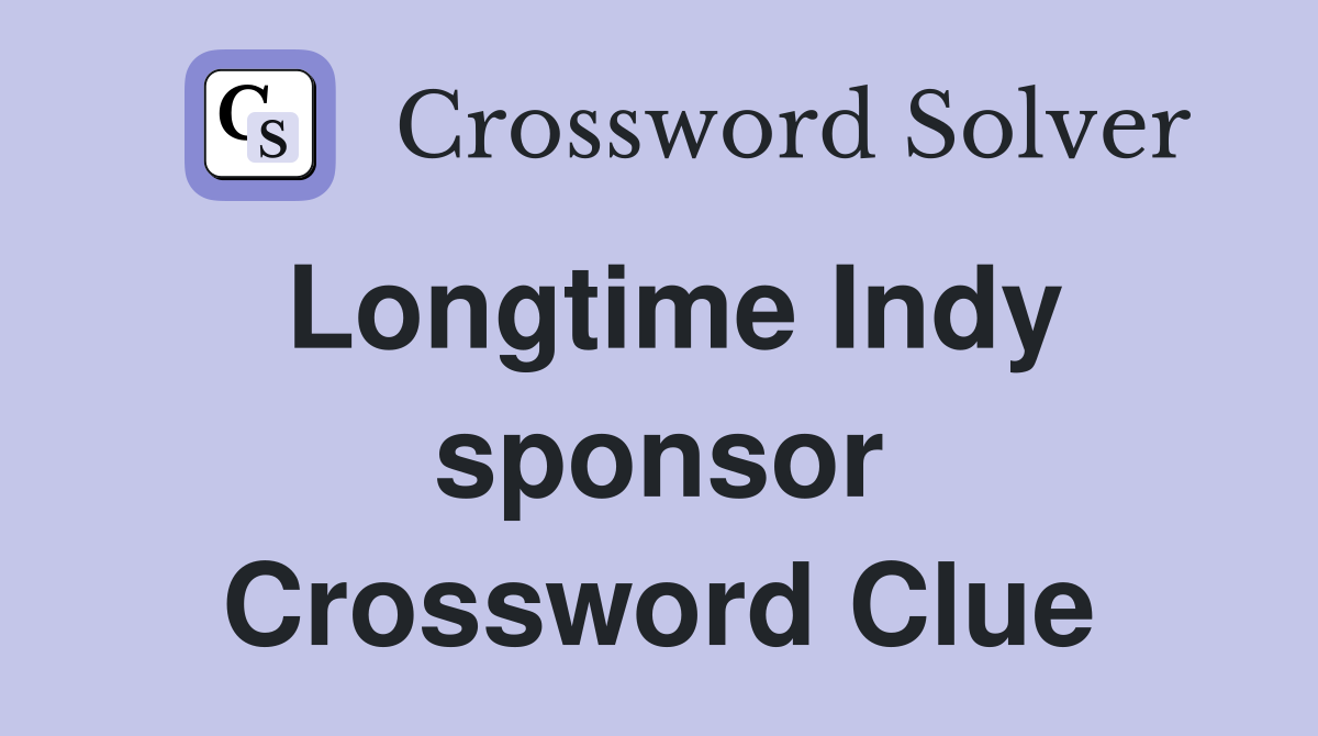 Longtime Indy sponsor Crossword Clue