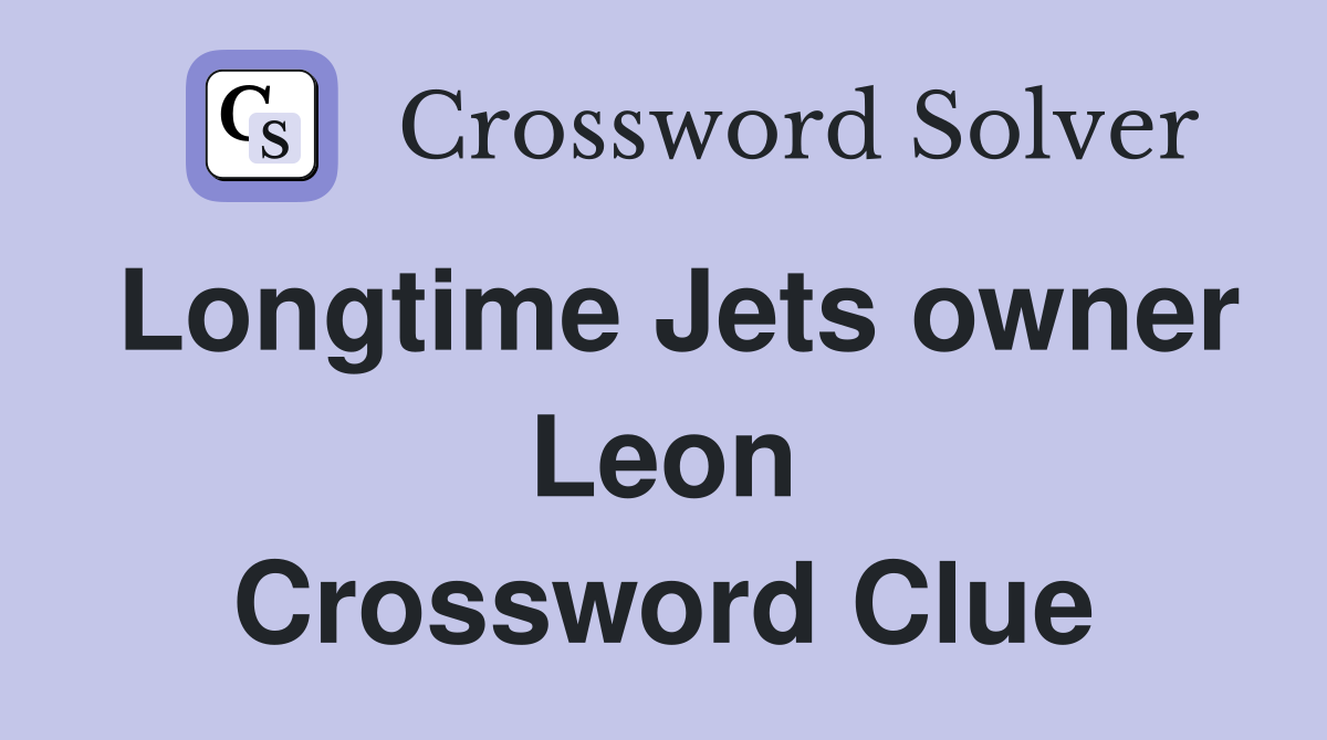 Longtime Jets owner Leon Crossword Clue