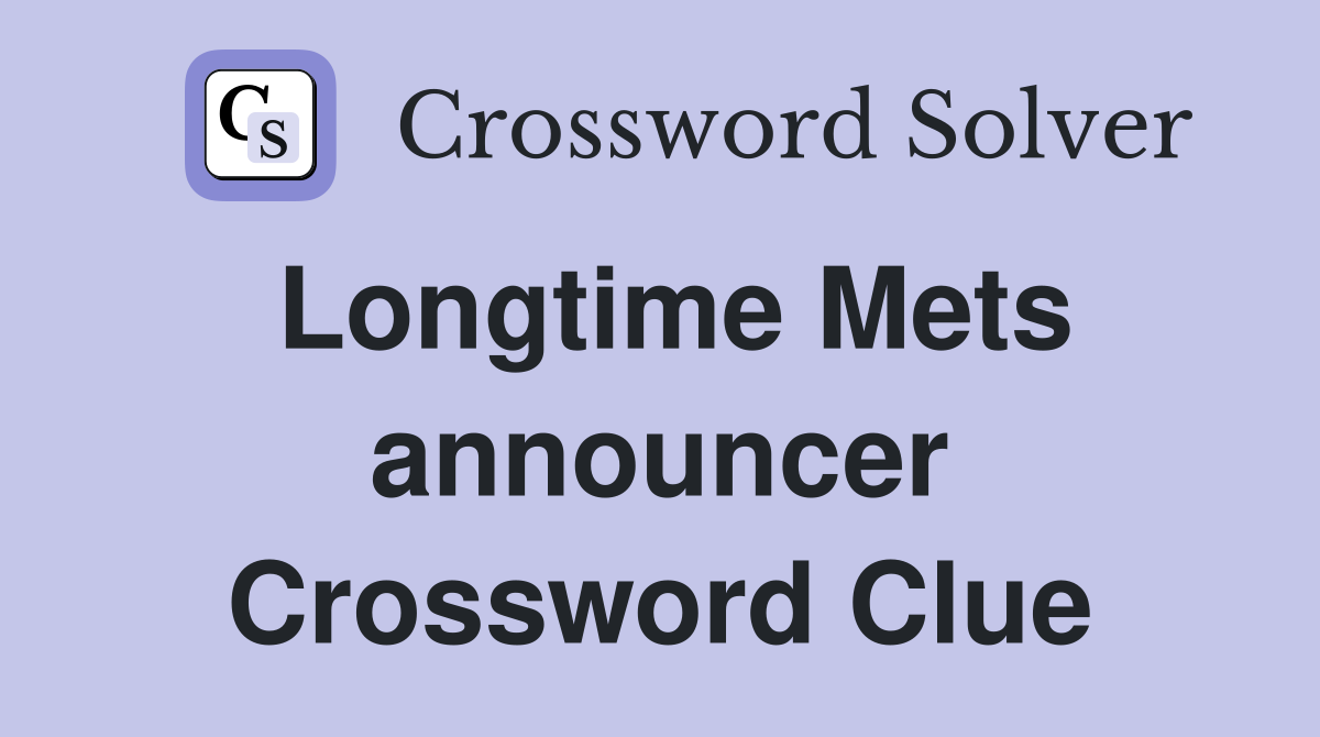 Longtime Mets announcer Crossword Clue