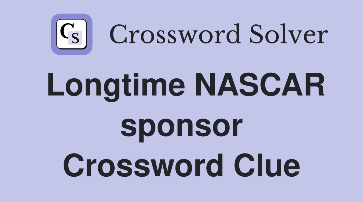 Longtime NASCAR sponsor Crossword Clue