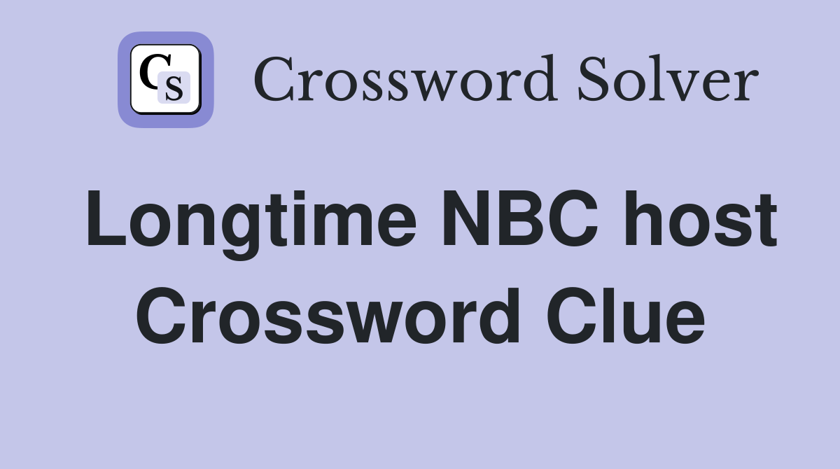 Longtime NBC host Crossword Clue