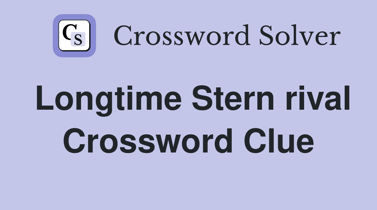 Longtime Stern rival Crossword Clue