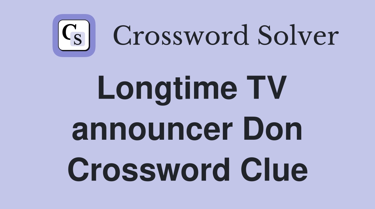 Longtime TV announcer Don Crossword Clue
