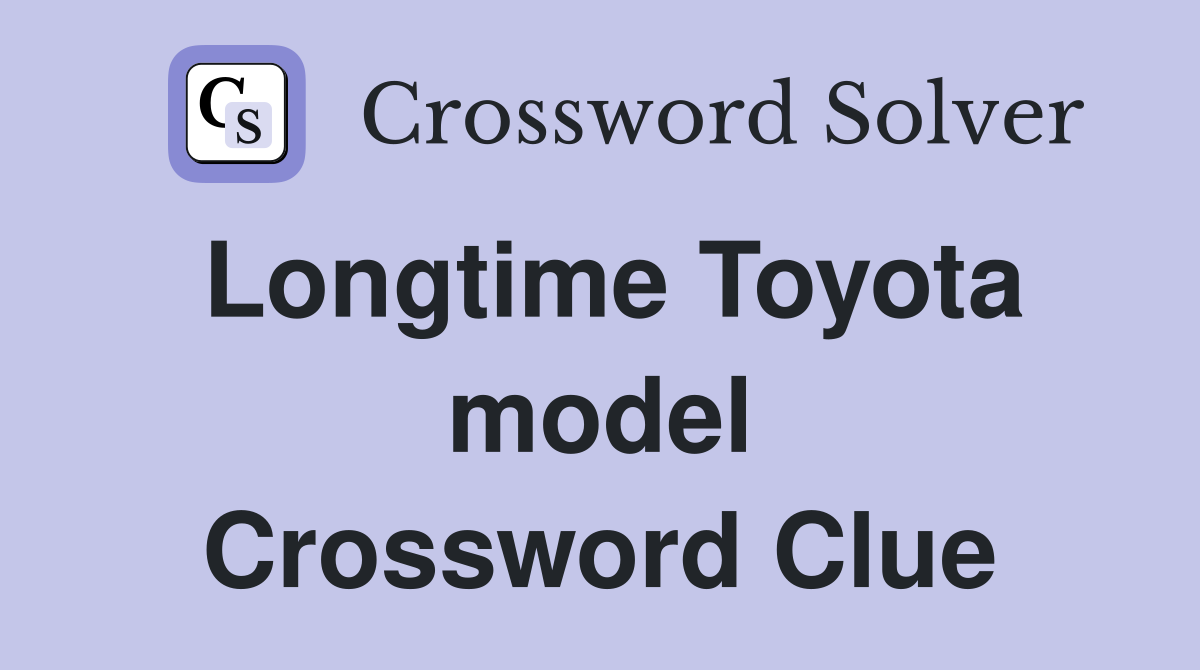 Longtime Toyota model Crossword Clue