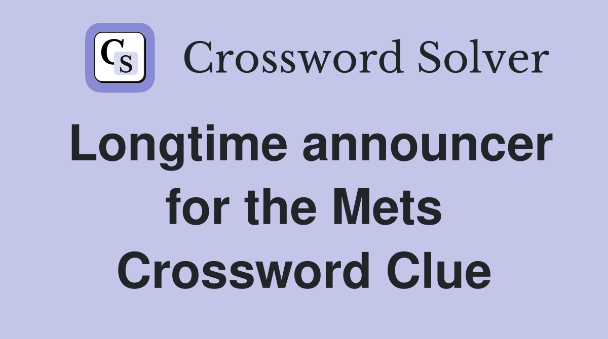 Longtime announcer for the Mets Crossword Clue